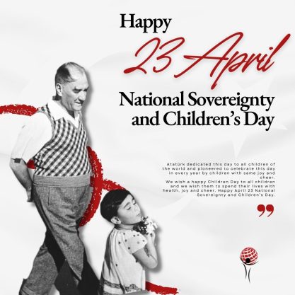 Happy April 23 National Sovereignty and Children’s Day