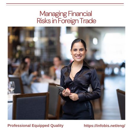 Managing Financial Risks in Foreign Trade