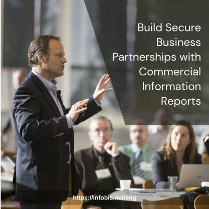 Build Secure Business Partnerships with Commercial Information Reports