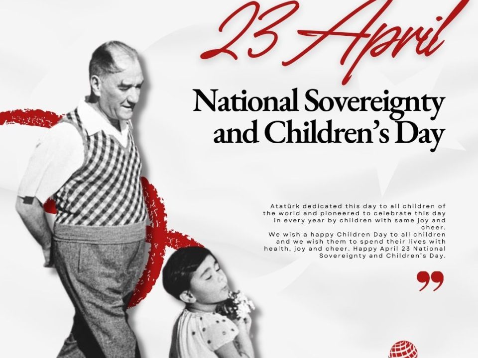 Happy April 23 National Sovereignty and Children’s Day