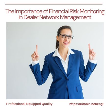 The Importance of Financial Risk Monitoring in Dealer Network Management